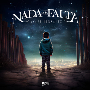Album Ya Nada Nos Falta from Asael gonzález