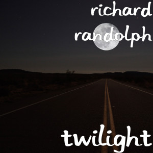 Dengarkan lagu Twilight nyanyian Richard Randolph dengan lirik