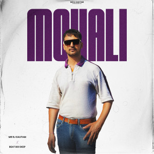 ดาวน์โหลดและฟังเพลง Mohali พร้อมเนื้อเพลงจาก Mr RJ Gautam