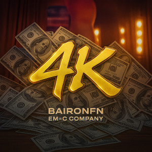 收聽Baironfn的4k (Explicit)歌詞歌曲