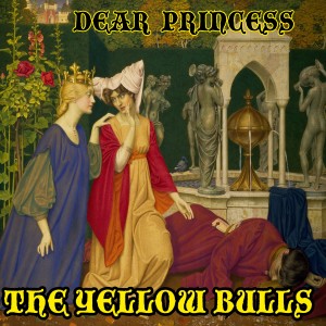 The Yellow Bulls的專輯Dear Princess