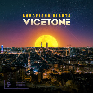收聽Vicetone的Barcelona Nights歌詞歌曲