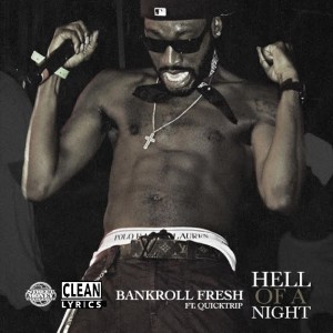 Bankroll Fresh的專輯Hell of a Night (feat. Quicktrip)
