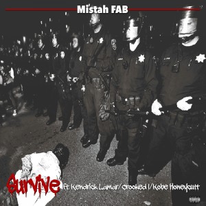 Album Survive (feat. Kendrick Lamar, Crooked I & Kobe Honeycutt) - Single oleh Mistah F.A.B.