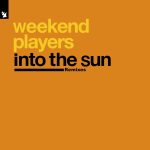 Listen to Into The Sun (Edit) song with lyrics from Weekend Players