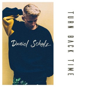 ดาวน์โหลดและฟังเพลง Turn Back Time พร้อมเนื้อเพลงจาก Daniel Schulz