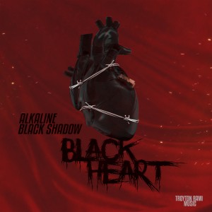 收聽Alkaline的Black Heart (Explicit)歌詞歌曲