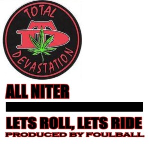 Album All Niter / Lets Roll, Lets Ride (Explicit) from Total Devastation