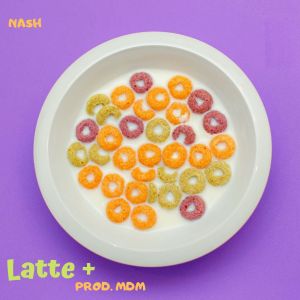 Album LATTE+ (Explicit) oleh Nash