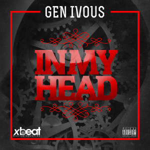 ดาวน์โหลดและฟังเพลง In My Head (Explicit) พร้อมเนื้อเพลงจาก Gen Ivous