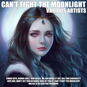 Dengarkan Can't Fight The Moonlight lagu dari Miss Sammy J dengan lirik
