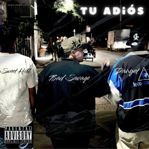 ดาวน์โหลดและฟังเพลง Tu Adiós (Explicit) พร้อมเนื้อเพลงจาก Bad Savage