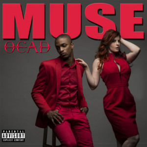 ดาวน์โหลดและฟังเพลง Muse (Explicit) พร้อมเนื้อเพลงจาก OCAD