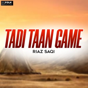 Album Tadi Taan Game from Riaz Saqi