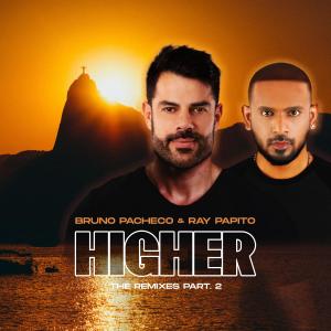 收聽Bruno Pacheco的Higher (Dani Brasil Remix Club)歌詞歌曲