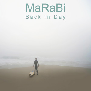 收聽Marabi的Back In Day (Cut Version)歌詞歌曲