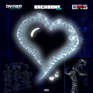 收聽Dyson Alexander的Backbone (feat. Brs Kash) (Remix|Explicit)歌詞歌曲
