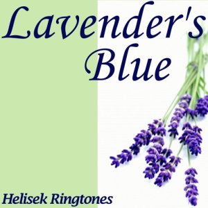 ดาวน์โหลดและฟังเพลง Lavender's Blue (其他) พร้อมเนื้อเพลงจาก Helisek Ringtones