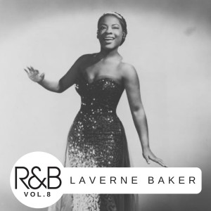 Laverne Baker的专辑R&b Legends Vol. 8