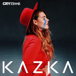 收听KAZKA的CRY (R3HAB Remix) (Long Radio Version) (Long Radio Version|R3HAB Remix)歌词歌曲