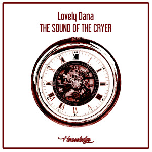 ดาวน์โหลดและฟังเพลง The Sound Of The Cryer (Nu Ground Foundation Underground Dub) พร้อมเนื้อเพลงจาก Lovely Dana