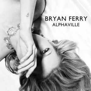 收聽Bryan Ferry的Alphaville (Leo Zero Remix)歌詞歌曲