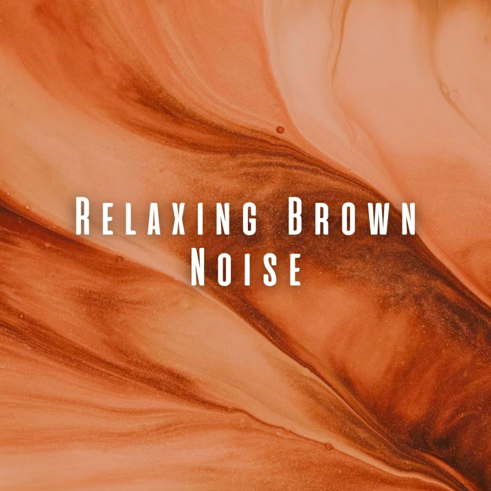 Chilled Brown Noise Moments