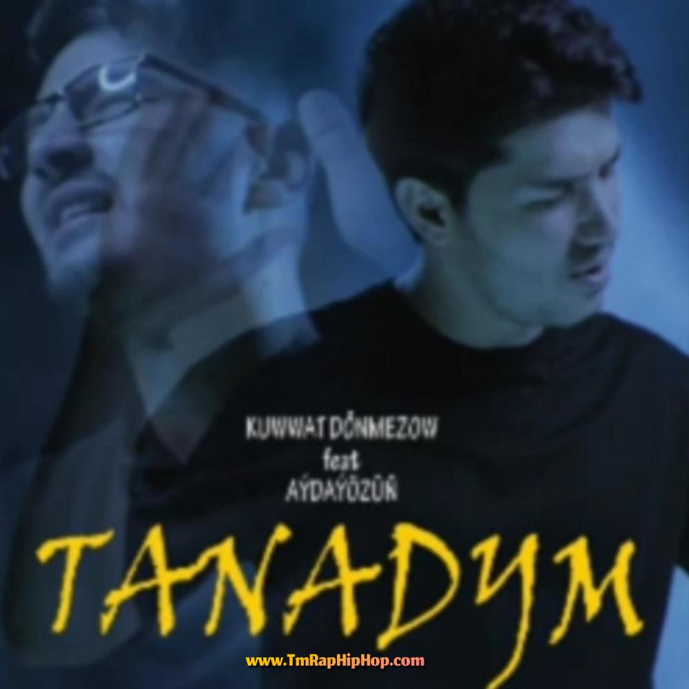 Tanadym (feat. Kuwwat Donmez & Aydayozin) (Explicit)