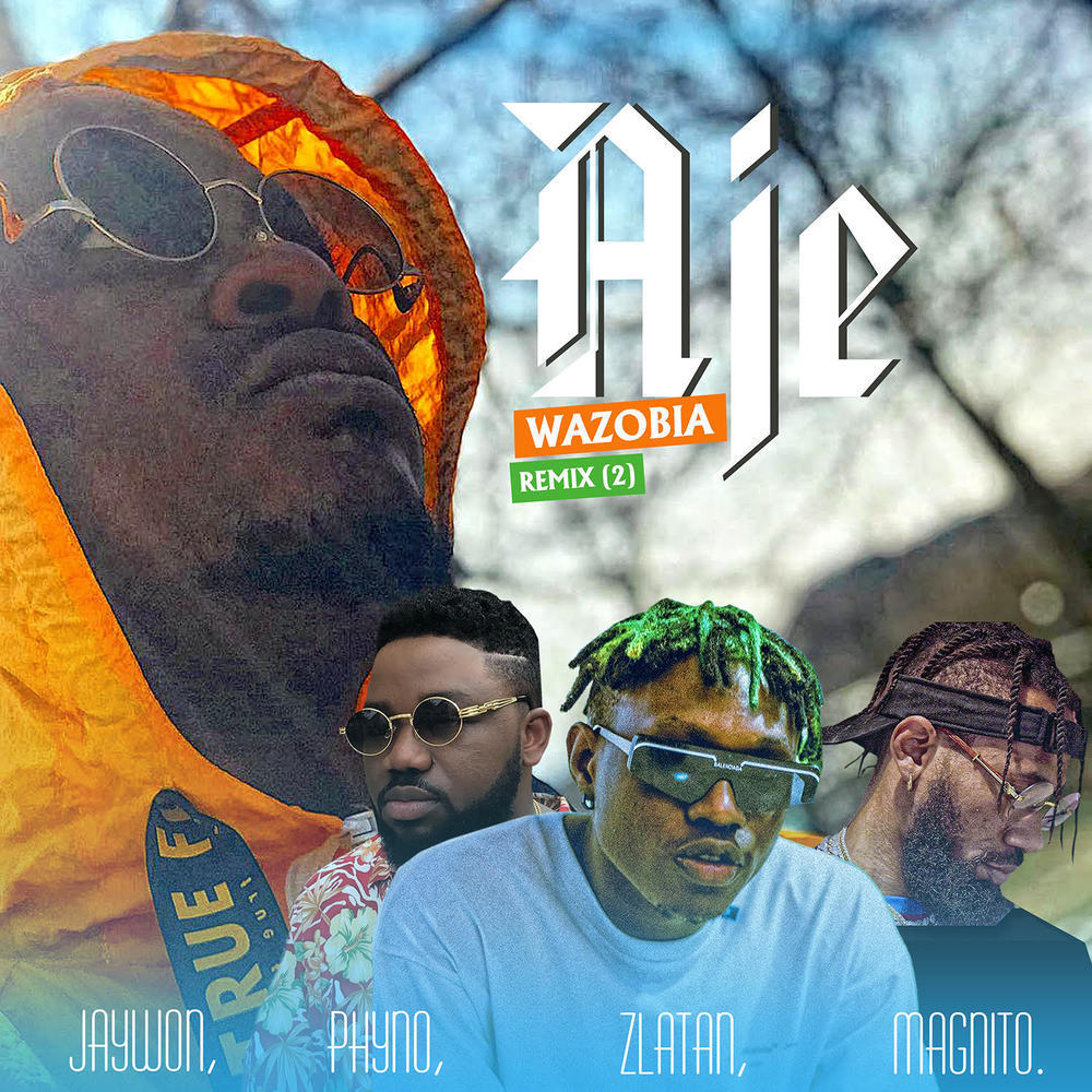 Aje WaZoBia Remix