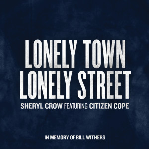 ดาวน์โหลดและฟังเพลง Lonely Town, Lonely Street พร้อมเนื้อเพลงจาก Sheryl Crow