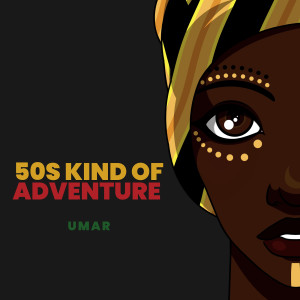 Umar的专辑50s Kind of Adventure