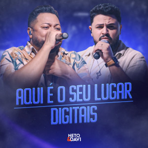 Listen to Aqui É o Seu Lugar / Digitais (Ao Vivo) song with lyrics from Neto & Davi