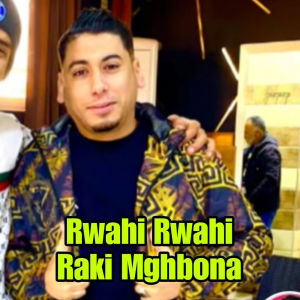 Listen to Rwahi Rwahi Raki Mghbona song with lyrics from Cheb Ali Madjadji