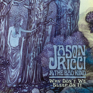 Album Why Don't We Sleep On It from Jason Ricci