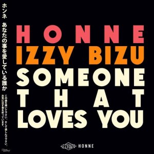 收聽HONNE的Someone That Loves You (We Are I.V Remix) (We are I.V Remix)歌詞歌曲