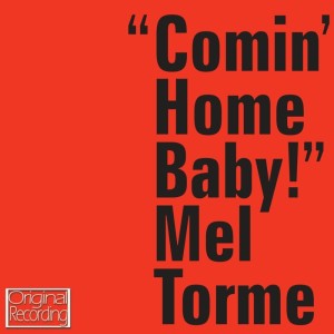 Dengarkan Comin' Home Baby lagu dari Mel Tormé dengan lirik