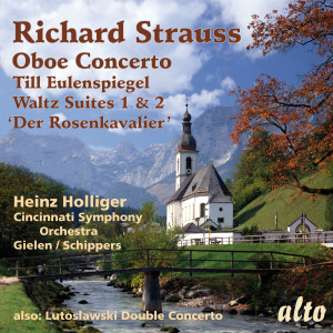 Richard Strauss: Oboe Concerto; Till Eulenspiegel; Rosenkavalier Waltzes; Lutoslawski: Double Concerto