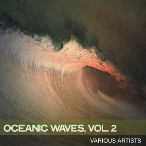 Album Oceanic Waves, Vol. 2 oleh Various Artists