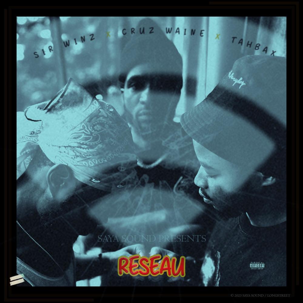 Reseau (feat. Cruz Waine Jr & Tahbax)