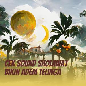 Dengarkan Cek Sound Sholawat Bikin Adem Telinga lagu dari Om tabitha group dengan lirik