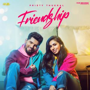 Dengarkan Friendship lagu dari Preity Thukral dengan lirik