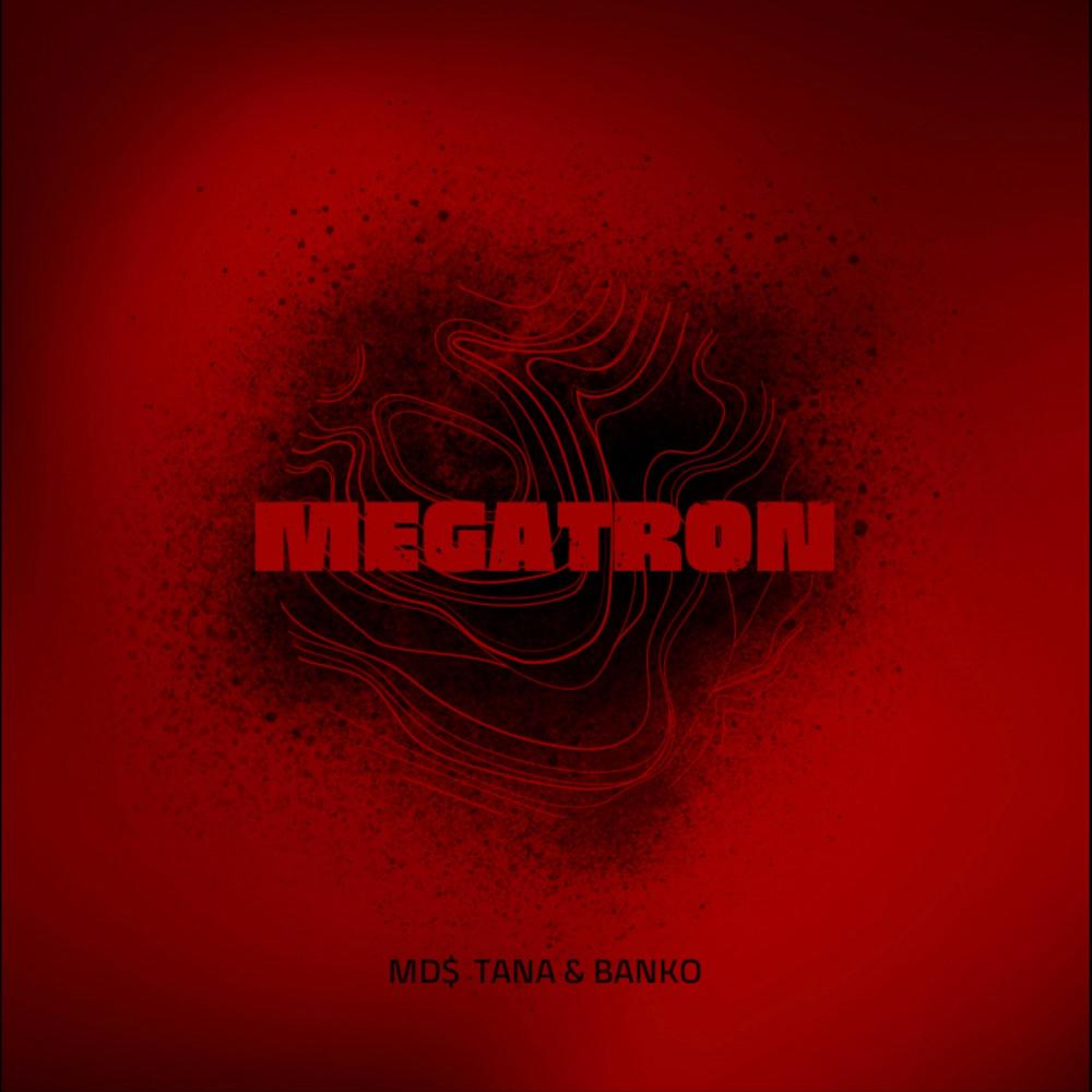Megatron (feat. Banko) (Explicit)