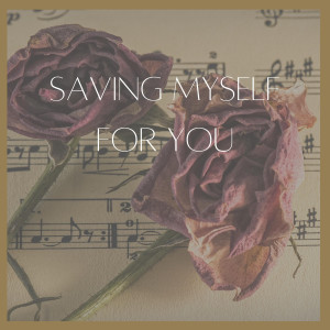 Album Saving Myself For You from Various