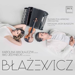 Silesian Philharmonic Orchestra的專輯Błażewicz: Violin & Accordion Works