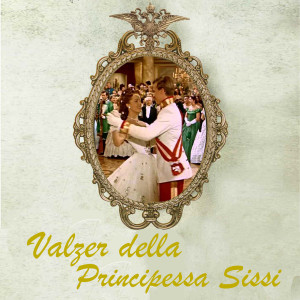 Valzer Della Principessa Sissi