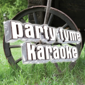 Party Tyme Karaoke的專輯Party Tyme Karaoke - Country Party Pack 3