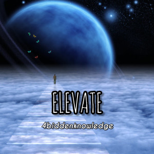 Listen to Elevate song with lyrics from 4biddenKnowledge