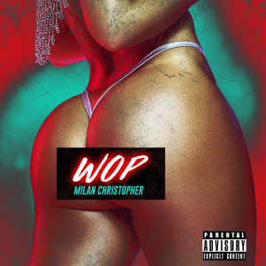 Milan Christopher的专辑Wop (Explicit)