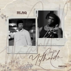 Album Impi Yothando oleh Blaq Diamond
