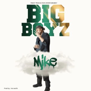 Mike的專輯Big Boyz (Explicit)